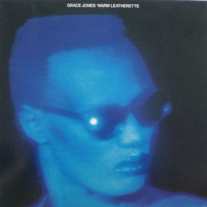 Grace Jones : Warm Leatherette