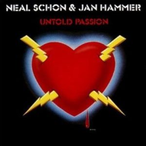 Neal Schon & Jan Hammer : Untold Passion