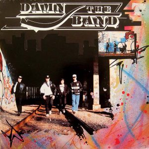 Damn The Band : Damn The Band