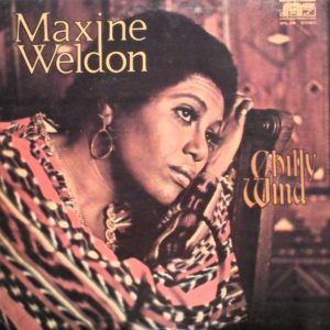 Maxine Weldon : Chilly Wind