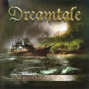 Dreamtale : World Changed Forever