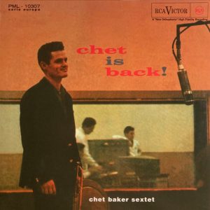 Chet Baker Sextet : Chet Is Back!