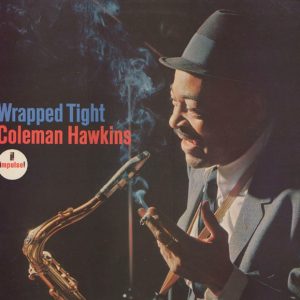 Coleman Hawkins : Wrapped Tight