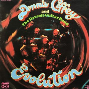 Dennis Coffey And The Detroit Guitar Band : Evolution