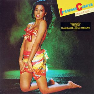 Irene Cara : What A Feelin'
