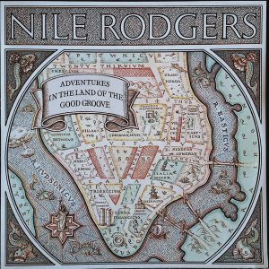 Nile Rodgers : Adventures In The Land Of The Good Groove