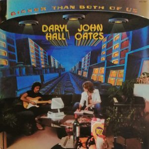 Daryl Hall + John Oates : Bigger Than Both Of Us