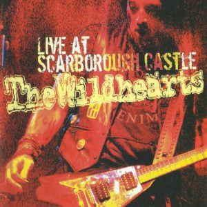 The Wildhearts : Live At Scarborough Castle