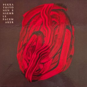 Pekka Toivo Ensemble : Pacemaker