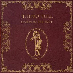 Jethro Tull : Living In The Past
