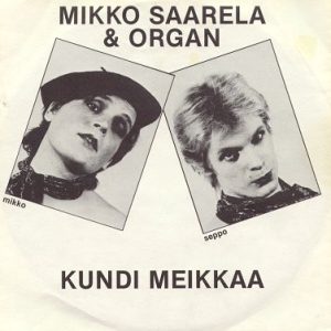 Mikko Saarela & Organ : Kaavakekauhu / Kundi Meikkaa