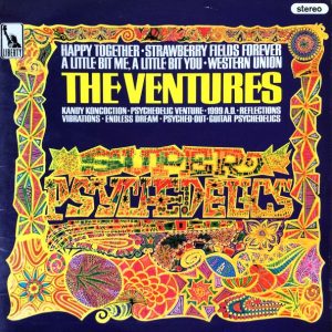 The Ventures : Super Psychedelics