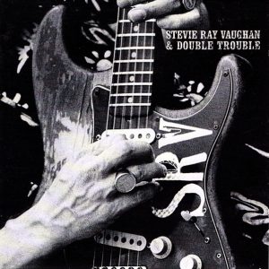 Stevie Ray Vaughan And Double Trouble : The Real Deal: Greatest Hits Volume 2