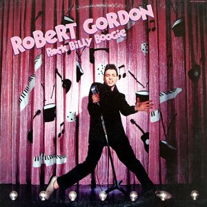 Robert Gordon : Rock Billy Boogie