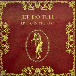 Jethro Tull : Living In The Past