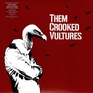 Them Crooked Vultures : Them Crooked Vultures