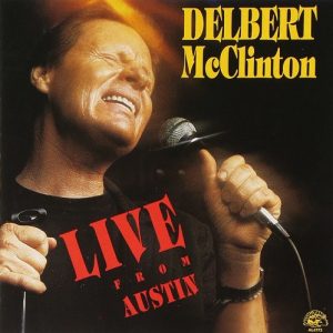 Delbert McClinton : Live From Austin