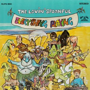 The Lovin' Spoonful : Everything Playing
