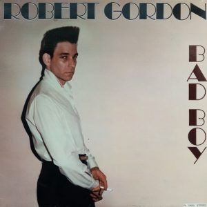 Robert Gordon : Bad Boy
