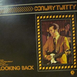 Conway Twitty : Looking Back
