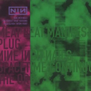 Nine Inch Nails : "The Perfect Drug" Versions