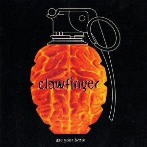 Clawfinger : Use Your Brain