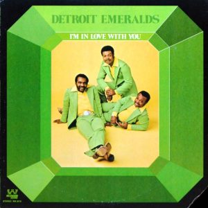 Detroit Emeralds : I'm In Love With You