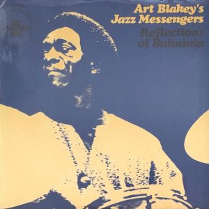 Art Blakey's Jazz Messengers : Reflections of Buhainia
