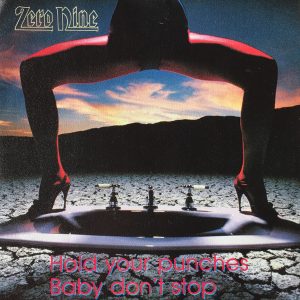 Zero Nine : Hold Your Punches / Baby Don't Stop