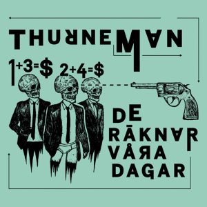 Thurneman : De räknar våra dagar