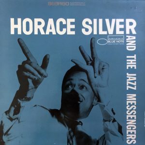 Horace Silver And The Jazz Messengers : Horace Silver And The Jazz Messengers