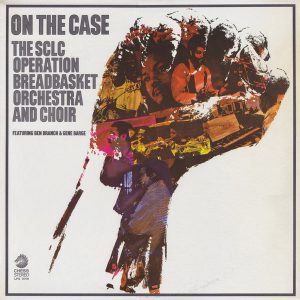 The SCLC Operation Breadbasket Orchestra And Choir : On The Case