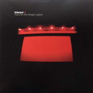 Interpol: Turn On The Bright Lights