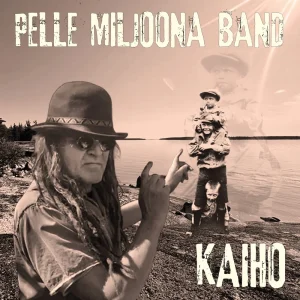 Pelle Miljoona Band : Kaiho