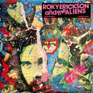 Roky Erickson And The Aliens : Roky Erickson And The Aliens