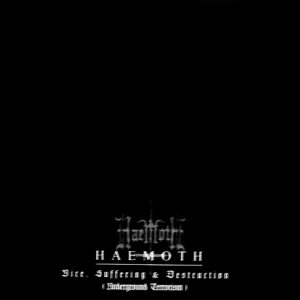 Haemoth : Vice, Suffering And Destruction (Underground Terrorism)