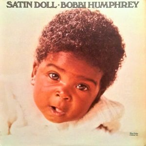 Bobbi Humphrey : Satin Doll