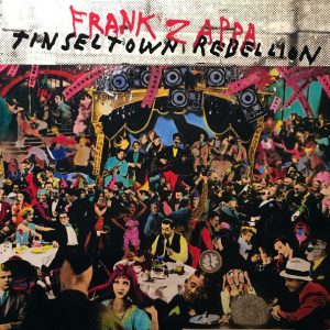 Frank Zappa : Tinsel Town Rebellion