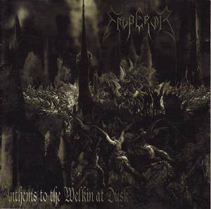 Emperor : Anthems To The Welkin At Dusk