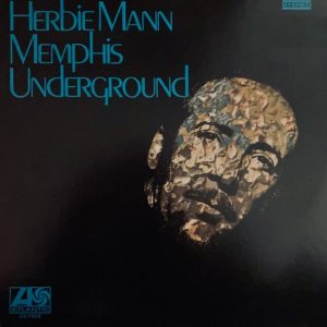 Herbie Mann : Memphis Underground