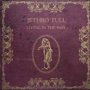 Jethro Tull : Living In The Past