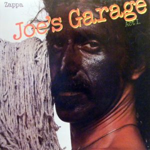Frank Zappa : Joe's Garage Act I