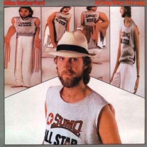 Mike Rutherford : Acting Very Strange