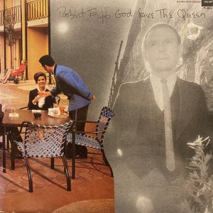 Robert Fripp : God Save The Queen / Under Heavy Manners