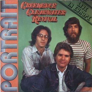 Creedence Clearwater Revival : Portrait / Live In Europe