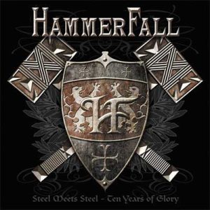 HammerFall : Steel Meets Steel - Ten Years Of Glory