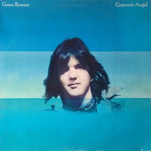 Gram Parsons : Grievous Angel