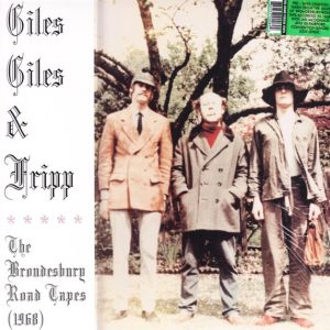 Giles Giles & Fripp : The Brondesbury Road Tapes (1968)