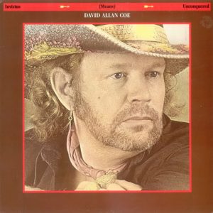 David Allan Coe : Invictus (Means) Unconquered