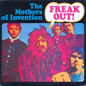 Frank Zappa & The Mothers of Invention : Freak Out!